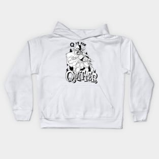 Q is for Quitter Kids Hoodie